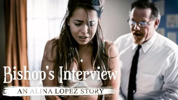 ◤Pure Taboo◢ Bishops Interview: An Alina Lopez Story ►Alina Lopez, Dick Chibbles 