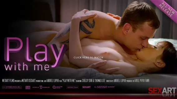 ◤SexArt◢ Play With Me ►Chelsea Sun, Thomas Lee 