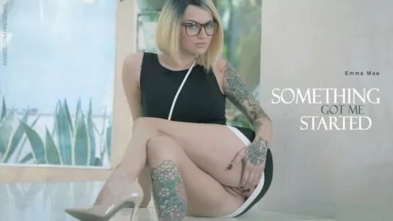 ◤Babes.com◢ Something Got Me Started ►Emma Mae 
