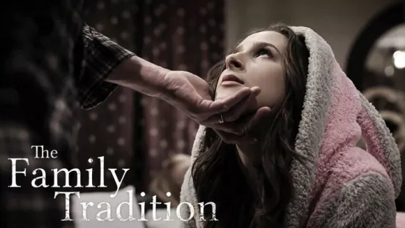 ◤Pure Taboo◢ The Family Tradition ►Erica Lauren, Ashley Adams, Dick Chibbles 