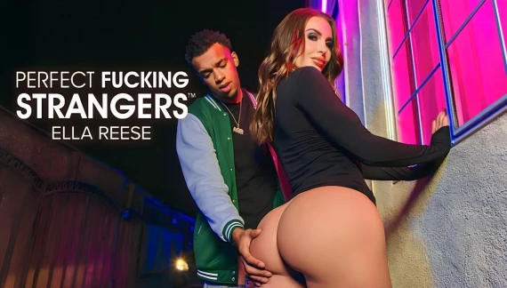 Ella Reese is leaving the club and she is in the hunt for a big black cock #Perfect Fucking Strangers 