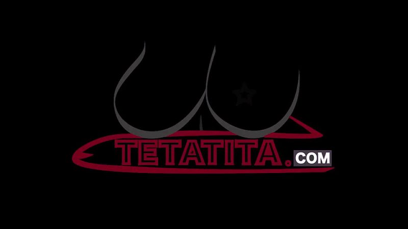 ⁣Tetatita - porn video  