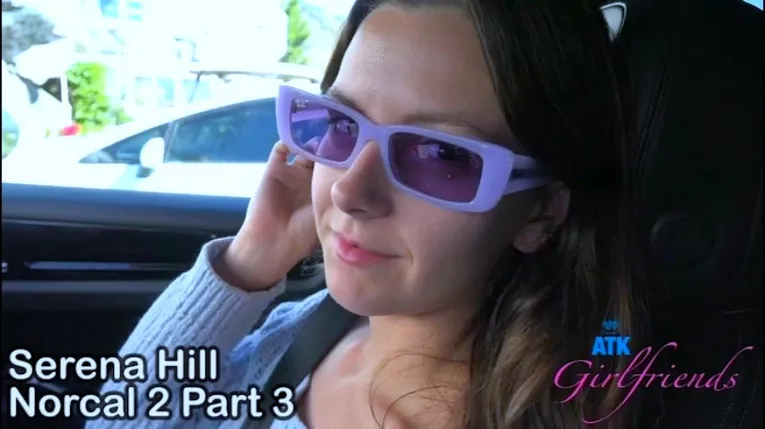 ATKGirlfriends - Serena Hill - Norcal 2 Part 3 