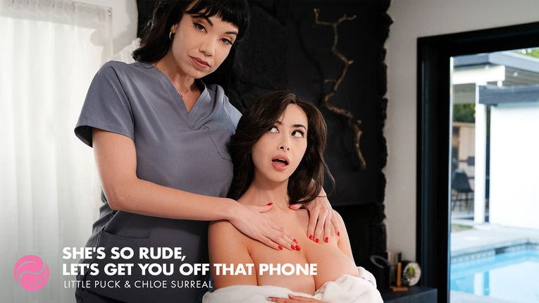 [AllGirlMassage] Li*** Puck, Chloe Surreal - She’s So Rude, Let’s Get You Off That Phone 
