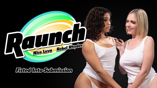 [Raunch] Rebel Rhyder, Nico Luva - Fisted Into Submission 