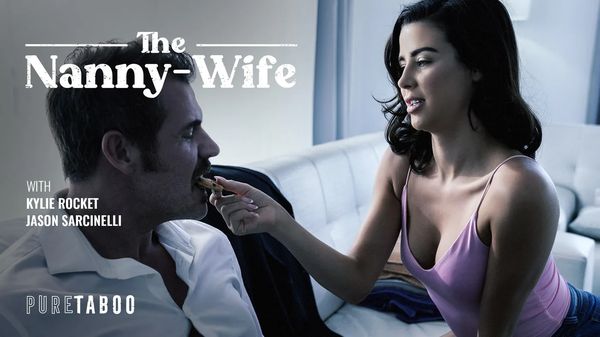 [PureTaboo] Kylie Rocket - The Nanny-Wife 