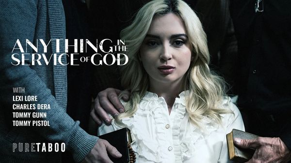 ⁣[PureTaboo] Lexi Lore - Anything In The Service Of God 