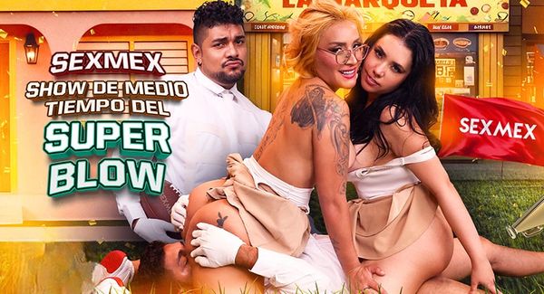 ⁣[SexMex] Gabriela Veracruz, Paola Rubiel - Super Blow Halftime Show 