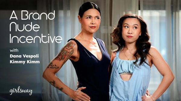 ⁣[GirlsWay] Dana Vespoli, Kimmy Kimm - A Brand Nude Incentive 